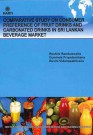 COMPARATIVE STUDY ON CONSUMER PREFERENCE OF FRUIT DRINKS AND CARBONATED DRINKS IN SRI LANKAN BEVERAGE MARKET