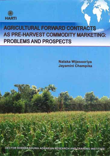 AGRICULTURAL FORWARD CONTRACTS AS PRE-HARVEST COMMODITY MARKETING: PROBLEMS AND PROSPECTS